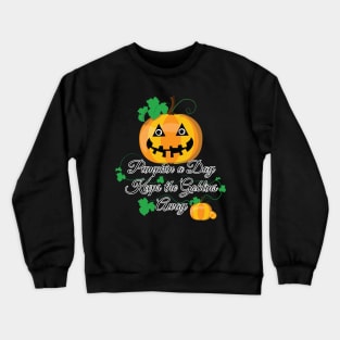pumpkin a day Crewneck Sweatshirt